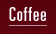 Coffee